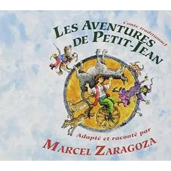 Zahraniční hudba CD Marcel Zaragoza: Les Aventures De Petit Jean 2004