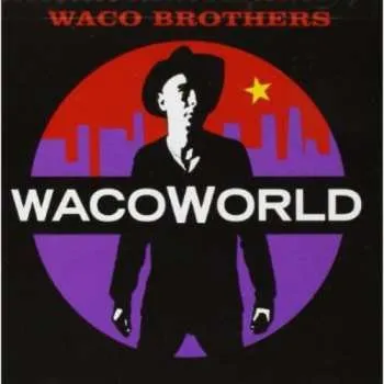 Zahraniční hudba CD The Waco Brothers: Waco World 1999