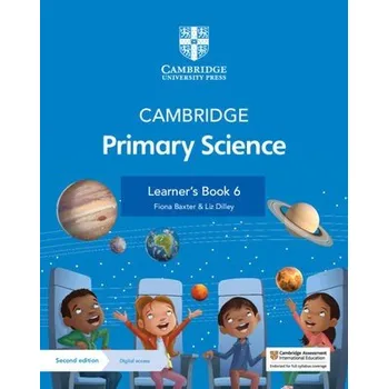 Cizí jazyk Cambridge Primary Science Learner's Book 6 with Digital Access (1 Year) - Baxter, Fiona a Dilley, Liz