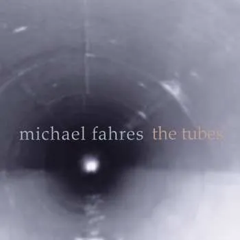 Zahraniční hudba CD Michael Fahres: The Tubes 2007