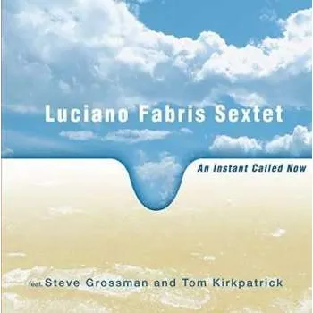 Zahraniční hudba CD Luciano Fabris Sextet: An Instant Called Now 2024