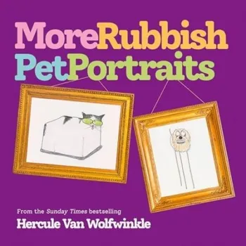 Učebnice More Rubbish Pet Portraits - Van Wolfwinkle, Hercule