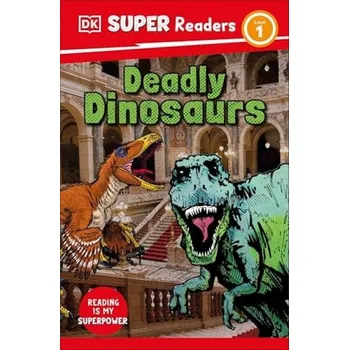 Anglický jazyk DK Super Readers Level 1 Deadly Dinosaurs - DK