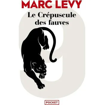 Le crépuscule des fauves - Marc Lévy [FR] (2022, Měkká, Pocket)