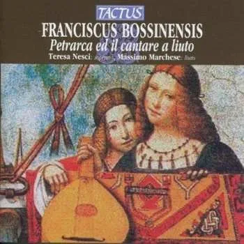 Zahraniční hudba CD Maria Teresa Nesci: Petrarca Ed Il Cantare A Liuto 2013