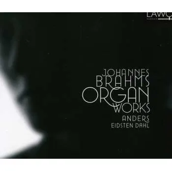 Zahraniční hudba CD Johannes Brahms: Organ Works 2012