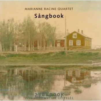 Zahraniční hudba CD Marianne Racine Quartet: Sångbook 2024