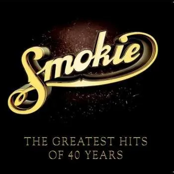 Zahraniční hudba CD Smokie: The Greatest Hits of 40 Years 2025 Standard Edition CD