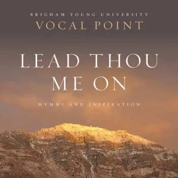 Zahraniční hudba CD Vocal Point: Lead Thou Me On: Hymns and Inspiration 2014