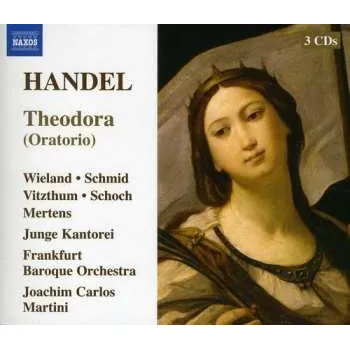 Zahraniční hudba 3CD Georg Friedrich Händel: Theodora Oratorio 2012