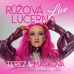 Růžová Lucerna: Live - Tereza Mašková…