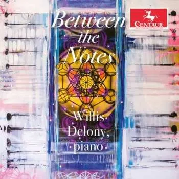 Zahraniční hudba CD Willis Delony: Between The Notes 2021