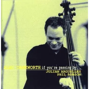 Zahraniční hudba CD Alec Dankworth: If You're Passing By 2008