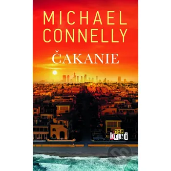 Kniha Čakanie - Michael Connelly Slovart