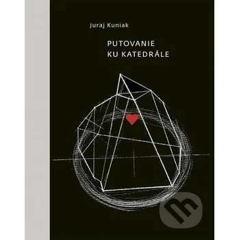 Poezie Putovanie ku katedrále (výber z poézie) - Juraj Kuniak, Eva Urbanová Fraktál