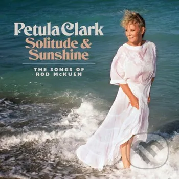Zahraniční hudba Petula Clark: Solitude & Sunshine: the Songs of Rod McKuen /Booklet - Music on Vinyl Music on Vinyl