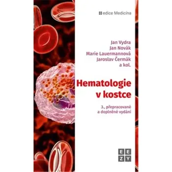 HEMATOLOGIE V KOSTCE / 3. VYDÁNÍ