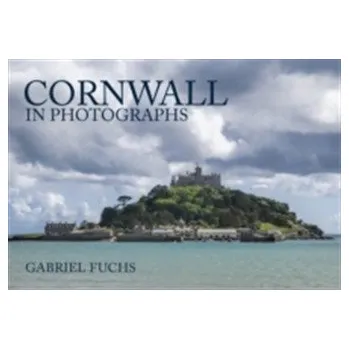 Cestování Cornwall in Photographs - Fuchs, Gabriele