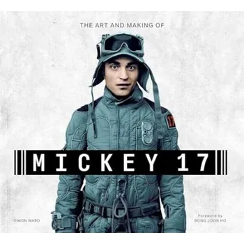 Cizojazyčná kniha Art and Making of Mickey-17 - Ward, Simon