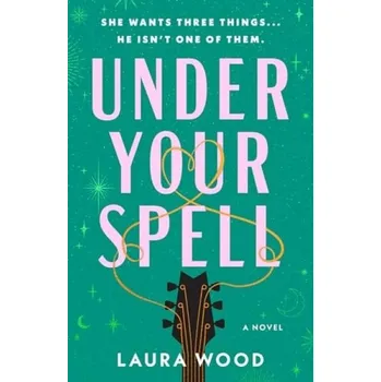 Cizojazyčná kniha Under Your Spell - Wood, Laura