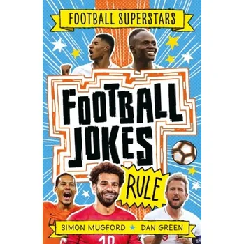 Football Superstars: Football Jokes Rule - Mugford, Simon