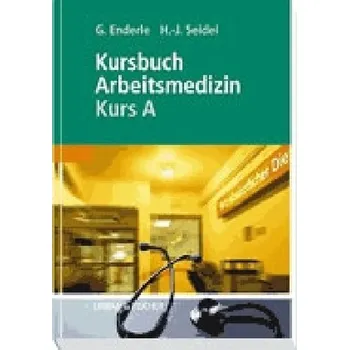 Arbeitsmedizin, Fort- und Weiterbildung, Kurs A - Enderle, Gerd