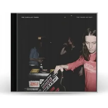 Zahraniční hudba Years Go Fast Cadillac Three CD