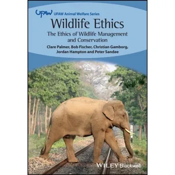 Kniha Wildlife Ethics - Sandoe, Peter; Corr, Sandra; Palmer, Clare