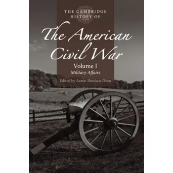 Cizí jazyk Cambridge History of the American Civil War: Volume 1, Military Affairs