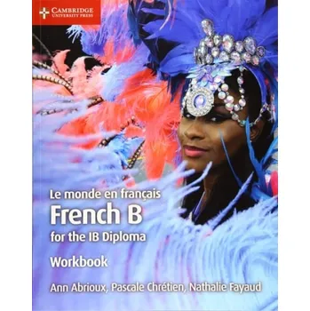 Učebnice Le monde en francais Workbook - Abrioux, Ann a Chretien, Pascale a Fayaud, Nathalie