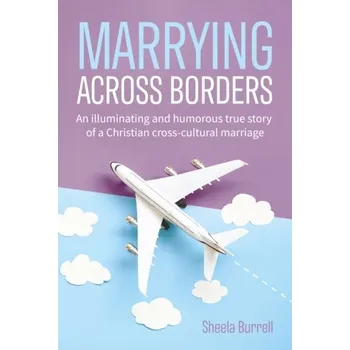 Cestování Marrying Across Borders - Burrell, Sheela