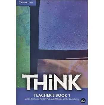 Think Level 1 Teacher's Book - Rezmuves, Zoltan a Puchta, Herbert a Stranks, Jeff a Lewis-Jones, Peter