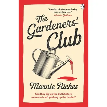 The Gardeners' Club - Riches, Marnie