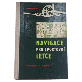 Navigace pro sportovní letce - ANTIKVARIÁT (František Kdér)