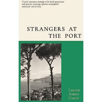 Cizojazyčná kniha Strangers at the Port - Curtis, Lauren Aimee