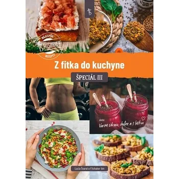 Z&nbsp;fitka do kuchyne Špeciál III - Lucia Švaral