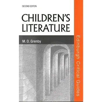 Children's Literature - Grenby, M.O. (Reader in Children's Literature, University of Newcastle upon Tyne)