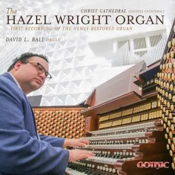 Zahraniční hudba CD David L Ball: The Hazel Wright Organ 2022 Tri Fold Soft Container