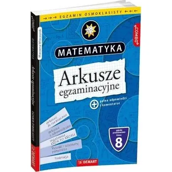 Matematika Arkusze egzaminacyjne z matematyki dla 8-klasisty - Sabina Bujno, Marzena Wieczorek