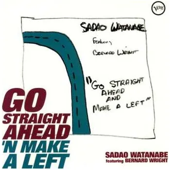 Zahraniční hudba CD Sadao Watanabe: Go Straight Ahead' N Make A Left 2022 Shm CD