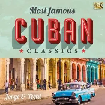 Zahraniční hudba CD Jorge & Techi: Most Famous Cuban Classics 2019