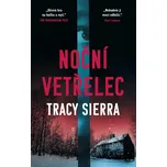 Noční vetřelec - Tracy Sierra (2025,…