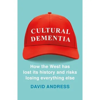 Cultural Dementia - Andress, David [EN] (2019, Brožovaná, Head of Zeus)