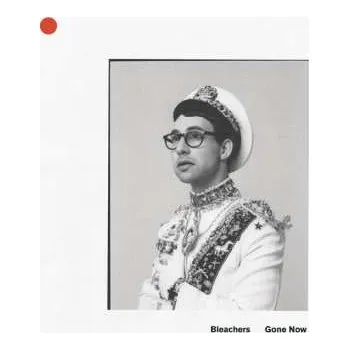 CD Bleachers: Gone Now 2017