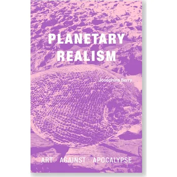 Cizí jazyk Planetary Realism - Art Against Apocalypse