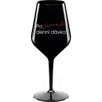 Sklenice POVINNÁ DENNÍ DÁVKA - černá nerozbitná sklenice na víno 470 ml
