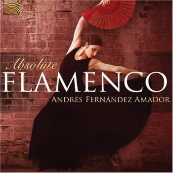 Zahraniční hudba CD Amador,andres Fernandez: Absolute Flamenco 2008