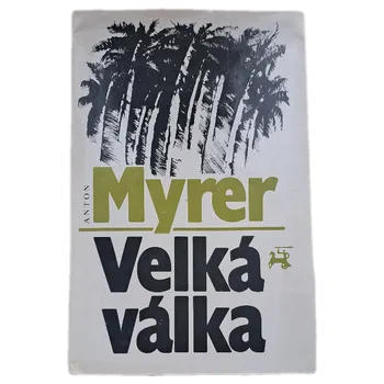Velká válka - ANTIKVARIÁT (Anton Myrer)