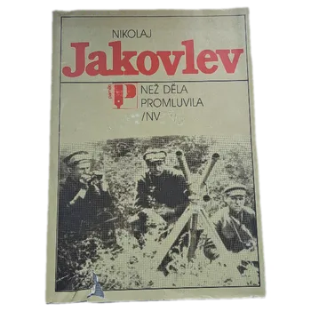 Než děla promluvila - ANTIKVARIÁT ( Nikolaj Nikolajevič Jakovlev)