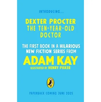 Cizojazyčná kniha Dexter Procter the 10-Year-Old Doctor - Adam Kay